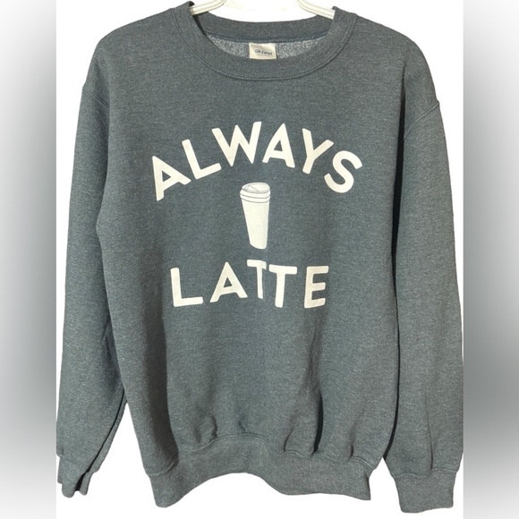 Always Latte Oversized Sweatshirt by Gildan Grey with White Letters Size Small - Picture 1 of 6